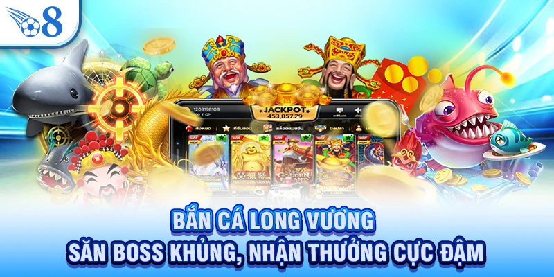Bắn Cá Long Vương - Săn Boss Khủng, Nhận Thưởng Cực Đậm 1 Bắn cá Long Vương