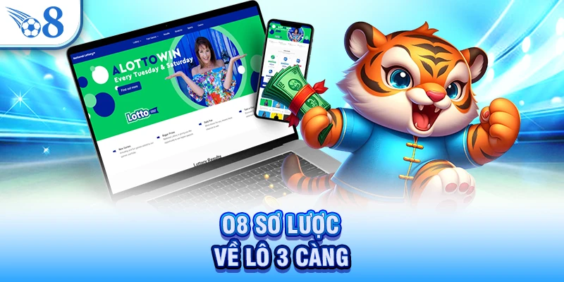 Lô 3 Càng - Cách Chơi Tăng Cơ Hội Trúng Lớn Gấp Trăm Lần 2 O8 sơ lược về lô 3 càng